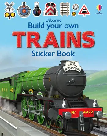 Build Your Own Trains Sticker Book : Usborne