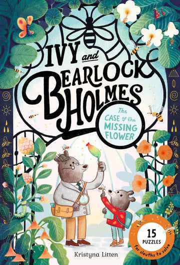 The Case of the Missing Flower (Ivy and Bearlock Holmes